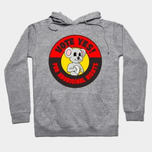 Vote Yes For Aboriginal Rights - Indigenous Sovereignty Hoodie